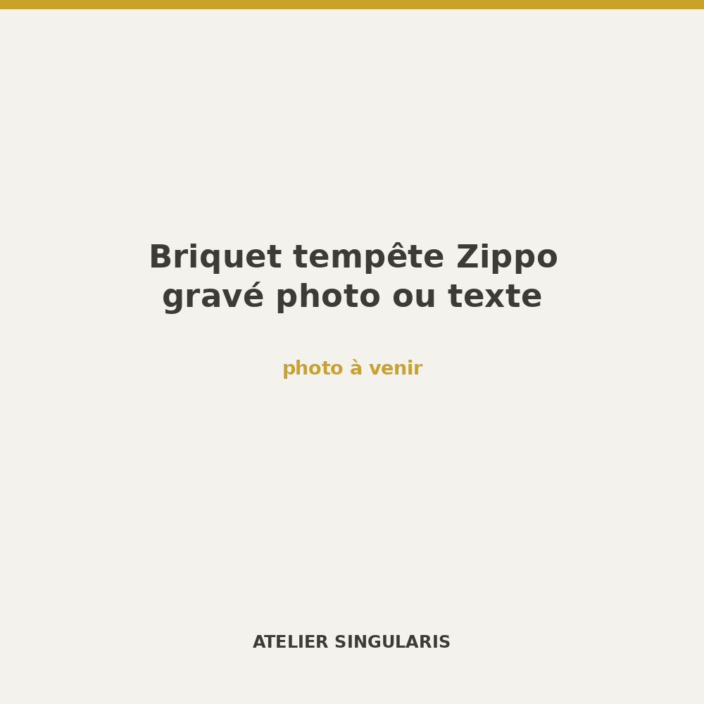 Briquet tempête Zippo gravé photo ou texte