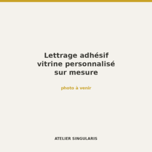 Lettrage adhésif vitrine personnalisé sur mesure